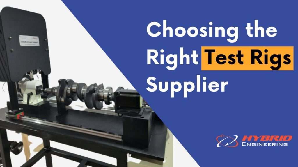 choosing the right test rig / test bench supplier